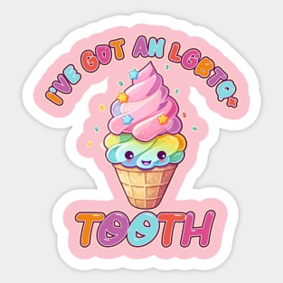 I've got an LGBTQ+ Tooth Kawaii Ice Cream Cone Sticker